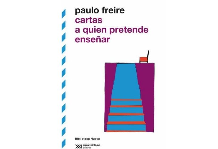 Libro _Cartas a quien pretende enseñar_ Paulo Freire