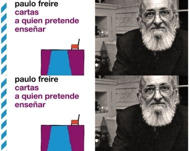 Fotografía de Paulo Freire y su libro: Cartas a quien pretende enseñar