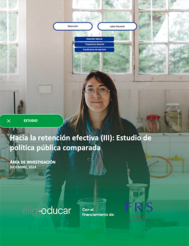 Hacia la retención efectiva: ¿Por qué los/as docentes y educadoras  de párvulos noveles permanecen o salen del aula en Chile?
